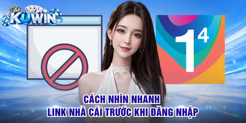 Cách nhìn nhanh link nhà cái trước khi đăng nhập